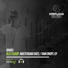 Alex Sharp - "Amsterdam Skies" (official audio)/// Overload Records 2017. OR003