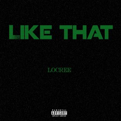 Locree- Like That [ prod. By Andreonbeat]