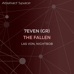 7even (GR) - The Fallen (Las Von Remix)