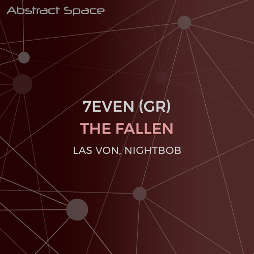 7even (GR) - The Fallen (Las Von Remix)