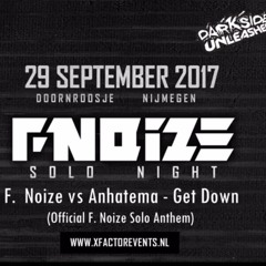 F. NøIzE vs Anhatema - Get Down (Official F.Noize Solo Anthem) [HD RIP]
