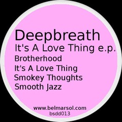 Deepbreath - Its A Love Thing