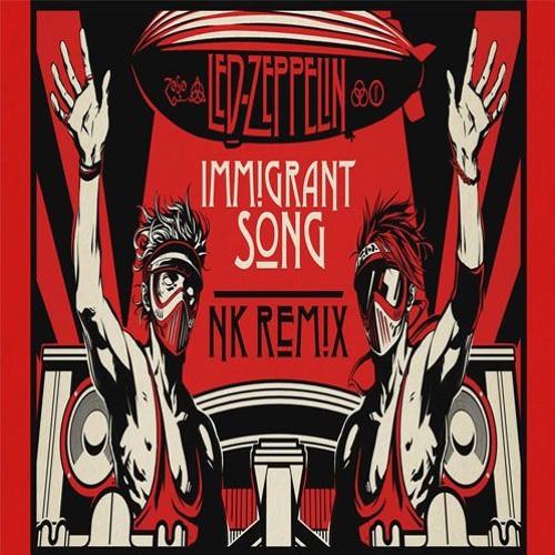 Stream Led Zeppelin - Immigrant Song (Ninja Kore Remix) by Ninja Kore  @alkatir | Listen online for free on SoundCloud