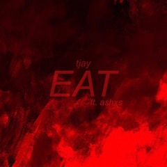 EAT (ft. ashxs)
