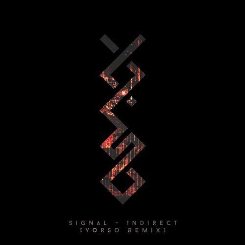 Signal — Indirect (Vorso Remix)