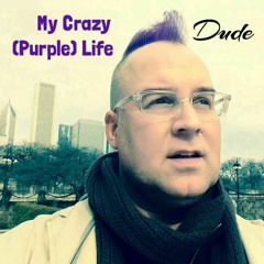 Dude/Crazy Life