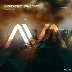 AVA184 - Everlight Feat. Emma Chatt - Stronger (Yang Remix)*Out Now!*