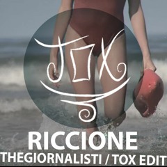 TheGiornalisti - Riccione - Tox 2017 Remix