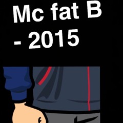 Mc Fat B 2015
