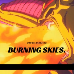 BURNING SKIES (Prod. Datfootdive)