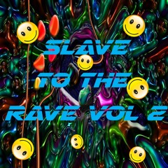 Slave To The Rave Vol 2