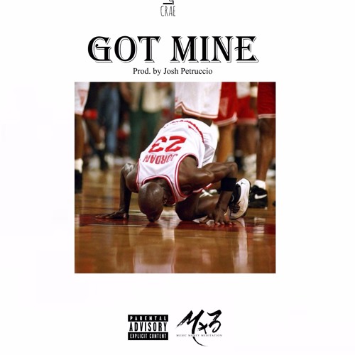 Got Mine (Prod. by Josh Petruccio)