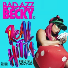 Bad Azz Becky - Real Hitta Freestyle