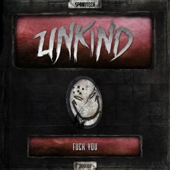 Unkind - Fuck You