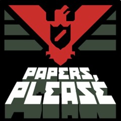 Papers, Please - Song About Arstotzka