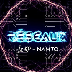 NAMTO x LeKiD - RESEAUX