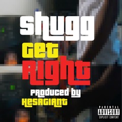 "Get Right" Produced by HesAGIANT