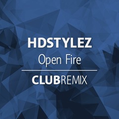HDSTYLEZ - Open Fire (Radio Edit)