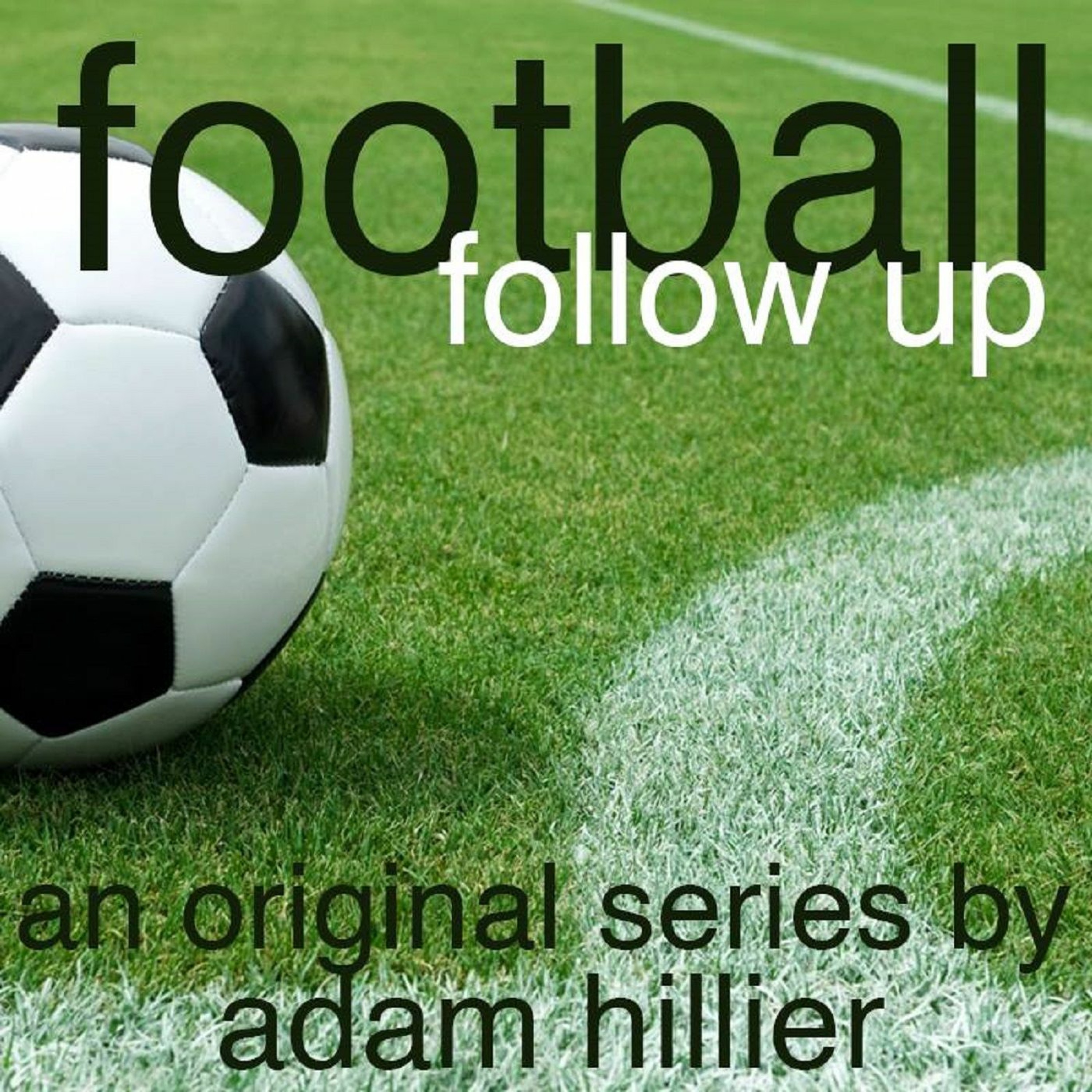 Football Follow Up - Episode 3
