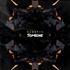Elastic - Someone