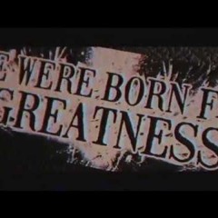 Born For Greatness (J0K3R Remix)