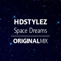 HDSTYLEZ - Space Dreams (Original mix)