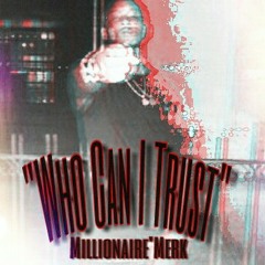 Mlb'Merk - Who can i trust