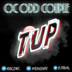 Oc Odd Couple - T'UP - [ New Song ] @_OTODAD_ @BBC_CORLEE