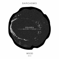 PREMIERE: Sarcasmo Feat. Words of Niō - Odisea (Original Mix) [WOOD]