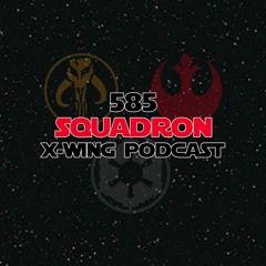 585 Squadron Podcast - Episode VII: The Salt Awakens