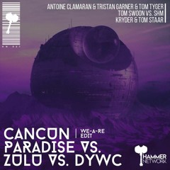 Cancun Paradise vs. Zulu vs. Don't You Worry Child (WE-A-RE Edit) **PLAYED BY: DANNIC**