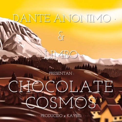 CHOCOLATE COSMOS - DANTE ANONIMO x LIMBO (PROD. x KAYBE)