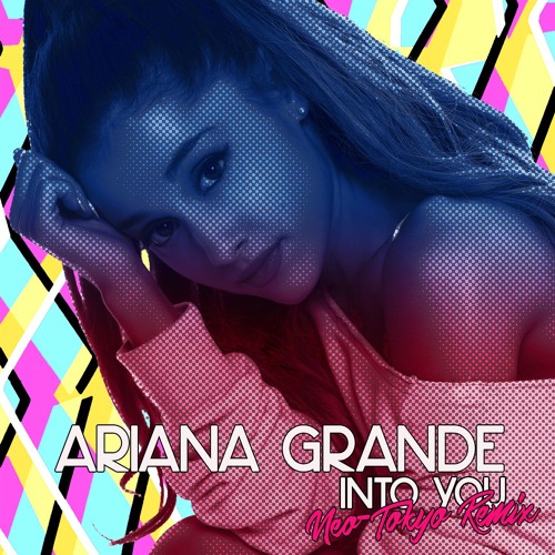 Stream Ariana Grande - Into You [Neo-Tokyo Remix] by Neo-Tokyo | Listen ...