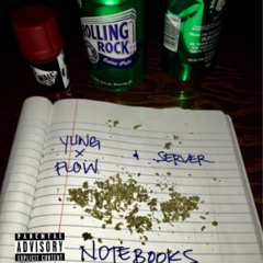 YungxFlow - NoteBooks Ft Server Prod. By Dre Rodner