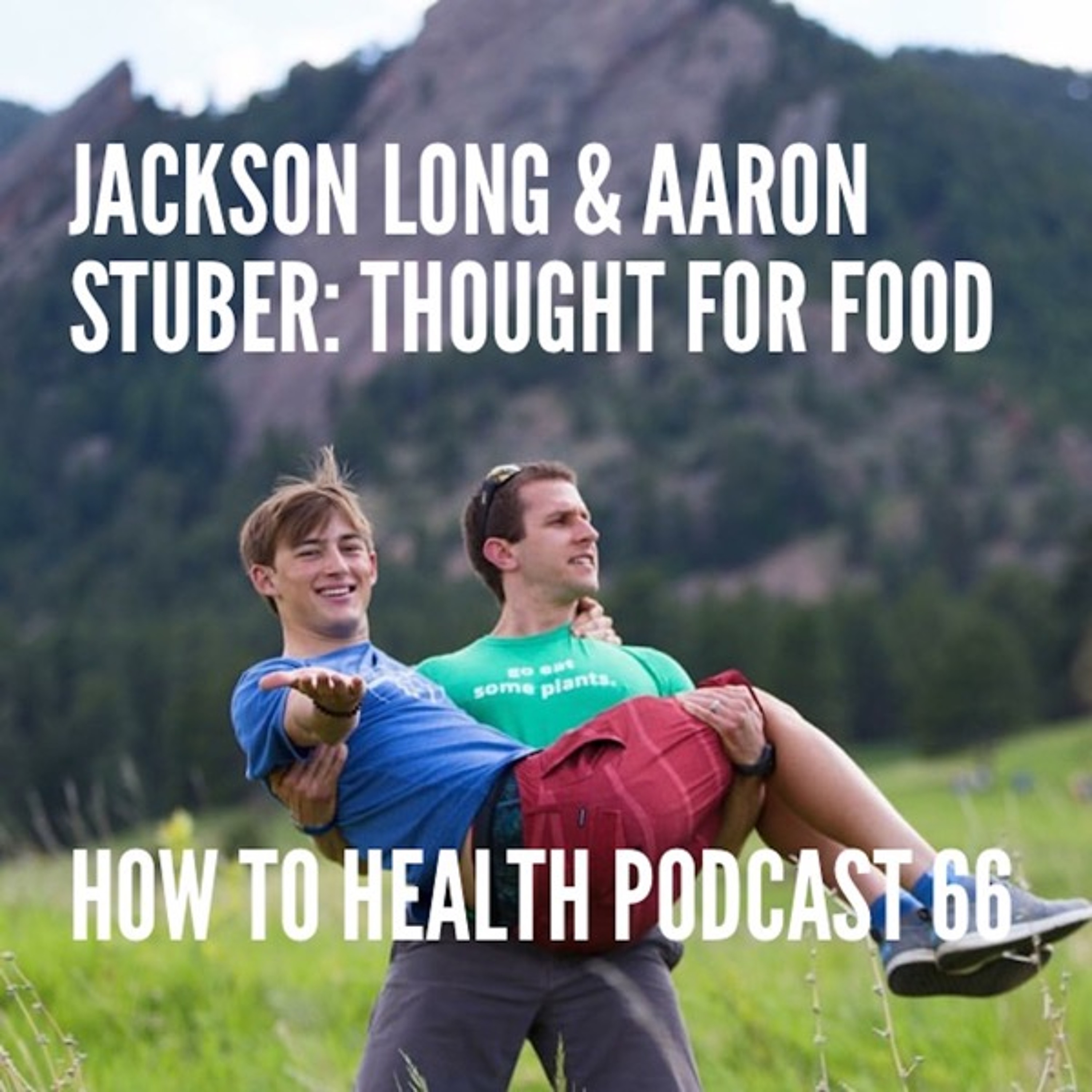 Jackson Long & Aaron Stuber: Thought for Food
