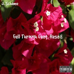 Fell Through (feat. Resa E)