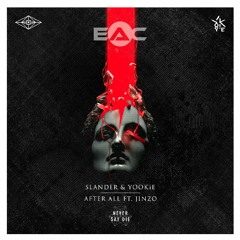 SLANDER & YOOKIE - AFTER ALL (EAC Bootleg)