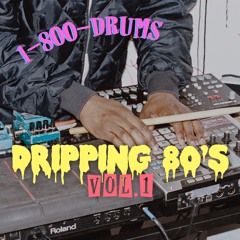 1-800-DRUMS - DRIPPING 80'S VOL.1 DRUM KIT DEMO