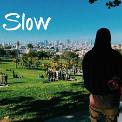 Slow (ft. Chazz)