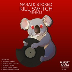 Narai,StoKed - Kill Switch (Bassfreq Remix)