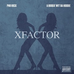 PnB Rock & A Boogie Wit Da Hoodie "X Factor" (Official Audio)