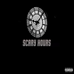 Scary Hours Freestyle (prod. by DOPAM!NE)