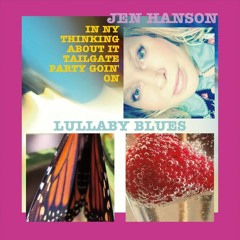 Jen Hanson   medley mash up -from the Lullaby Blues CD on Spotify