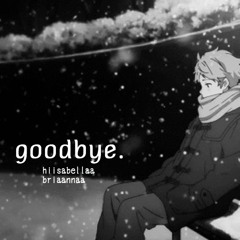 goodbye.