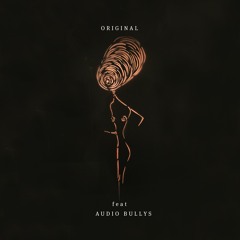 Original feat. Audio Bullys