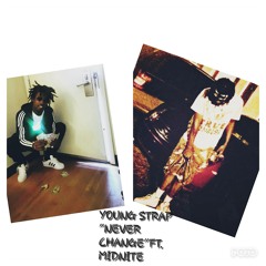 "Remain The Same" Young Strap Ft. Midnite