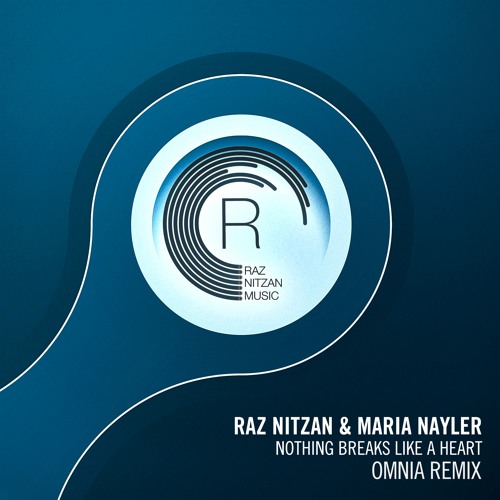 Raz Nitzan & Maria Nayler - Nothing Breaks Like A Heart (Omnia Remix)