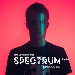 Spectrum Radio Episode 018 by JORIS VOORN