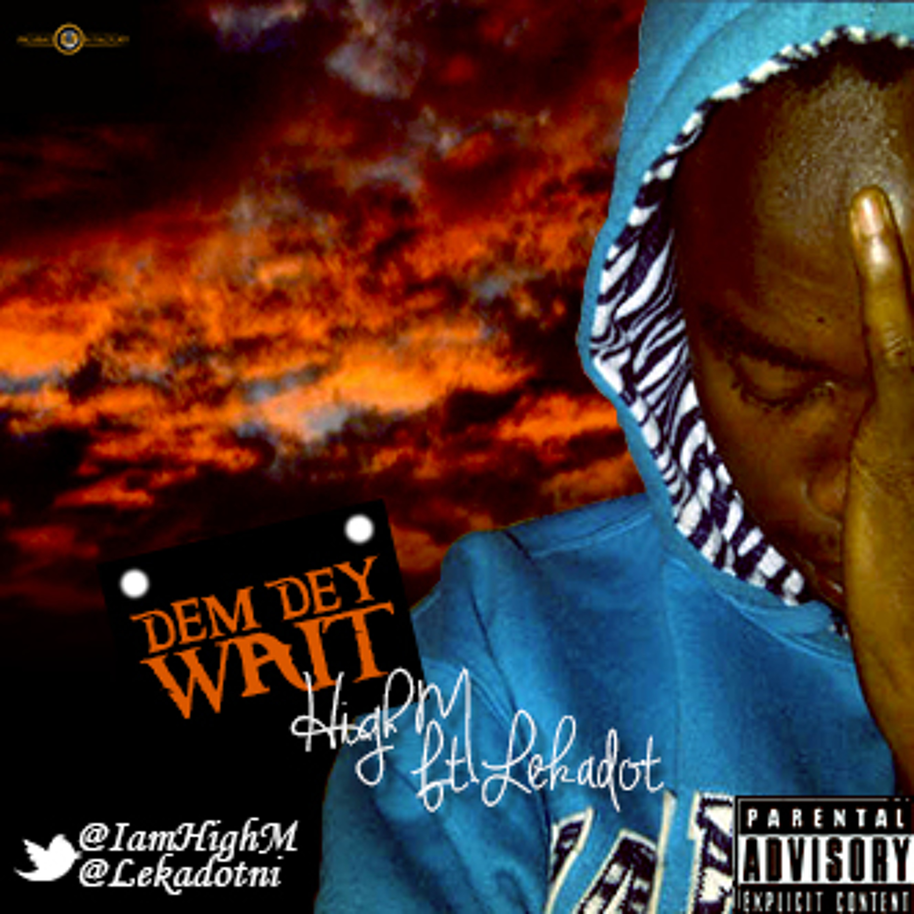 Dem Dey Wait ft. Lekadot (Prod. by HIGH-M) episode artwork