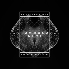 Antura Radio Show mixed by Tommaso Nuti (10.08.2017) |FREE DOWNLOAD|
